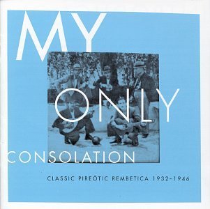 My Only Consolation-Classic/1932-46-My Only Consolation-Cl